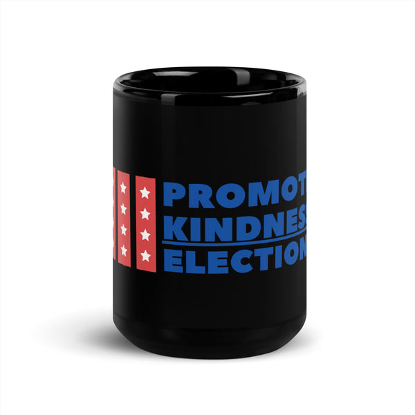 Promote Kindness: Elections Black Glossy Mug