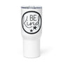 Be Kind Travel Mug with a handle