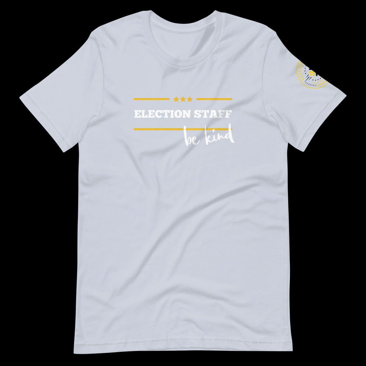 Election Staff - Be Kind - Unisex t-shirt