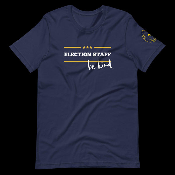 Election Staff - Be Kind - Unisex t-shirt